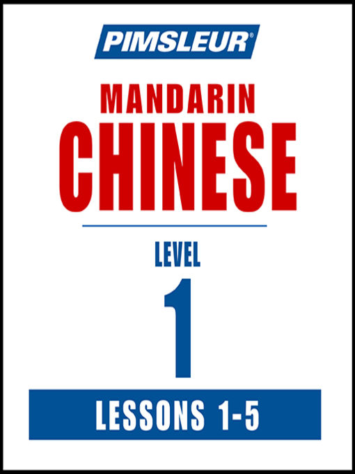 Title details for Pimsleur Chinese (Mandarin) Level 1 Lessons 1-5 MP3 by Pimsleur - Available